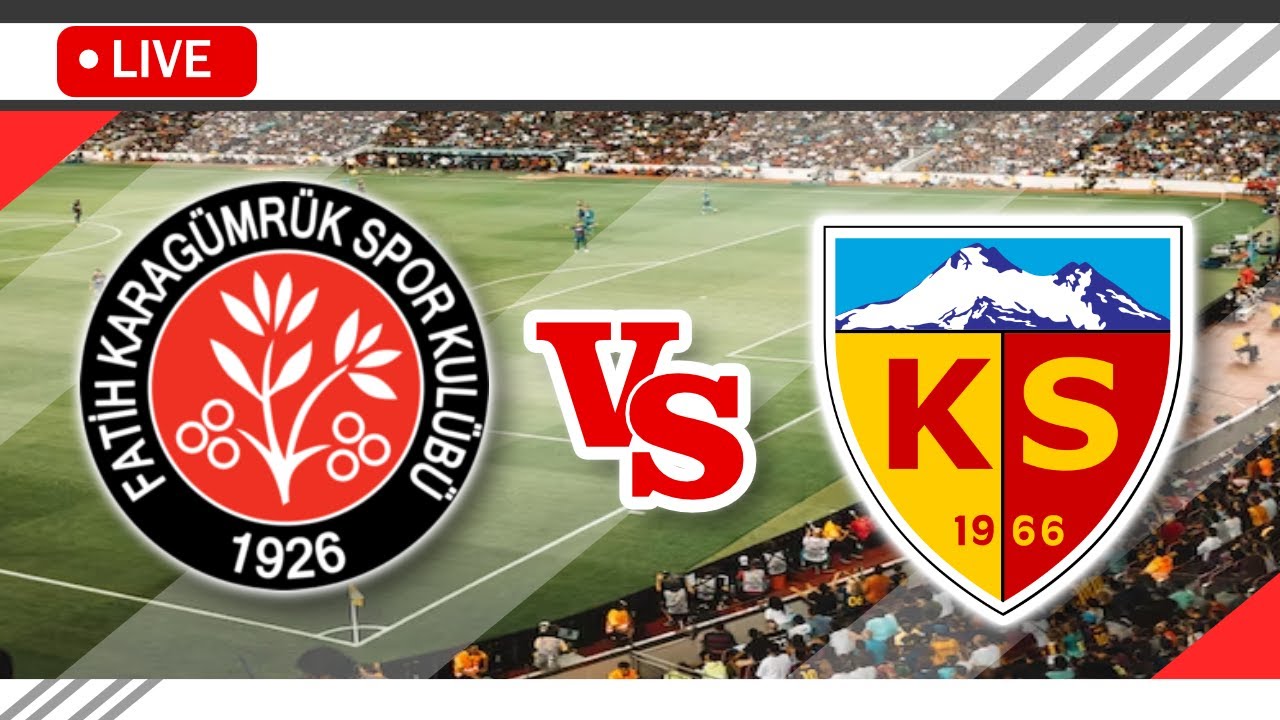 🔴Karagumruk vs Kayserispor LIVE Match Score Streaming Full HD | Turkish ...