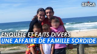 Une affaire de famille sordide : Enquête et faits divers