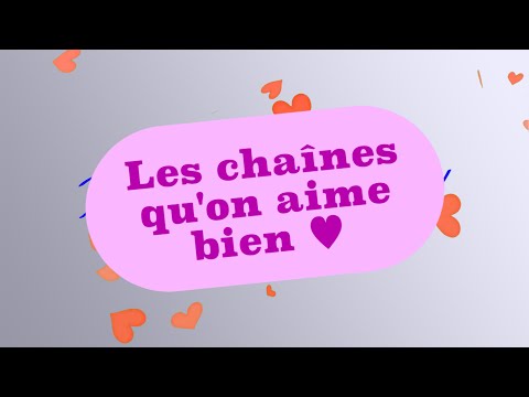 Les chaînes qu'on aime bien ♥ - #PDVS