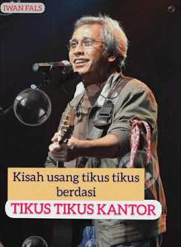 STORY WA 'TIKUS TIKUS KANTOR' ( IWAN FALS ) Part : 1.