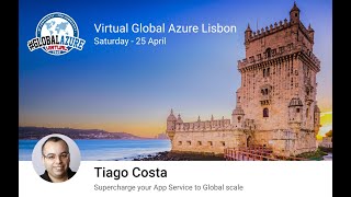 Celebrity Virtual Global Azure Lisbon 2020 - Supercharge your App Service to Global scale Net Worth