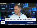 Flutter CEO on betting activity around the NBA Finals