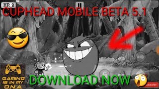 CUPHEAD MOBILE ALPHA 5.1 by Mr skilo FOR ANDROID+GAMEPLAY SHOWCASE😲