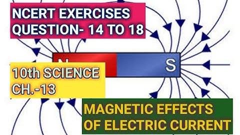 10th Science, Ch-13||Ncert Exercises, Q- 14 to 18|| Part-3||Study with Farru