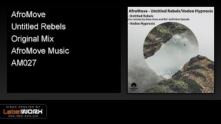 AfroMove - Untitled Rebels (Original Mix)