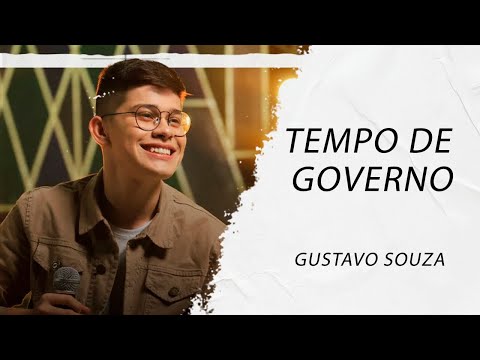 Gustavo Souza - Tempo de Governo LETRA - Gospel Hits