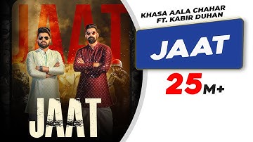 Jaat | Official Video | Khasa Aala Chahar | Kabir Duhan Singh | Latest Haryanvi Songs Haryanvi 2022