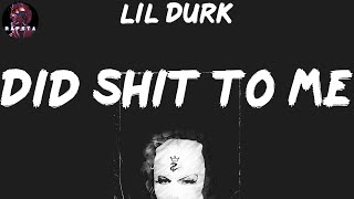 Lil Durk - Did Shit To Me (Lyrics)