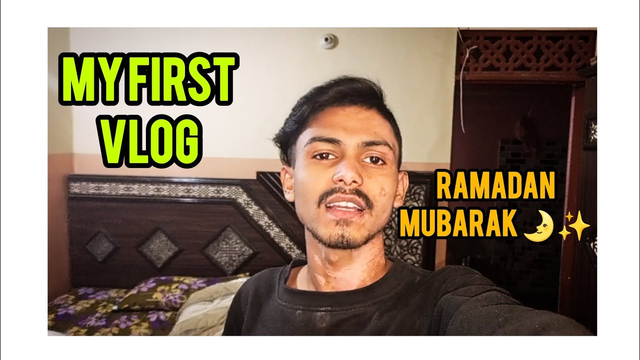 HELLO GOIZ... MY FIRST VLOG ... RAMADAN KAREEM... 