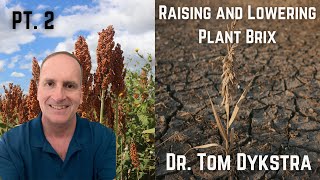 Dr. Tom Dykstra Raising And Lowering Brix Pt.2