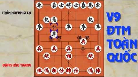 Giải vô địch cờ tướng đấu thủ mạnh toàn quốc 2017, V9 - Đặng Hữu Trang VS Trần Huỳnh Si La