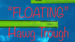 Floating Hawg Trough