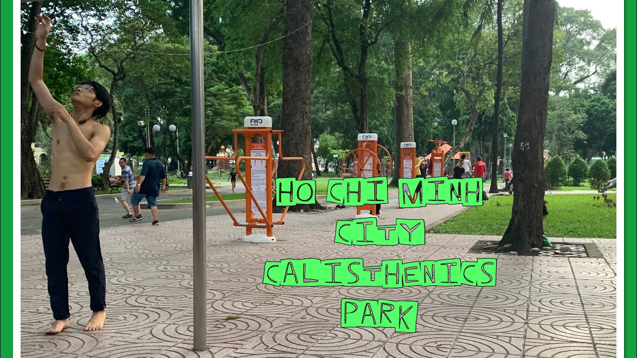 First day in Ho Chi Minh City Calisthenics Park Review