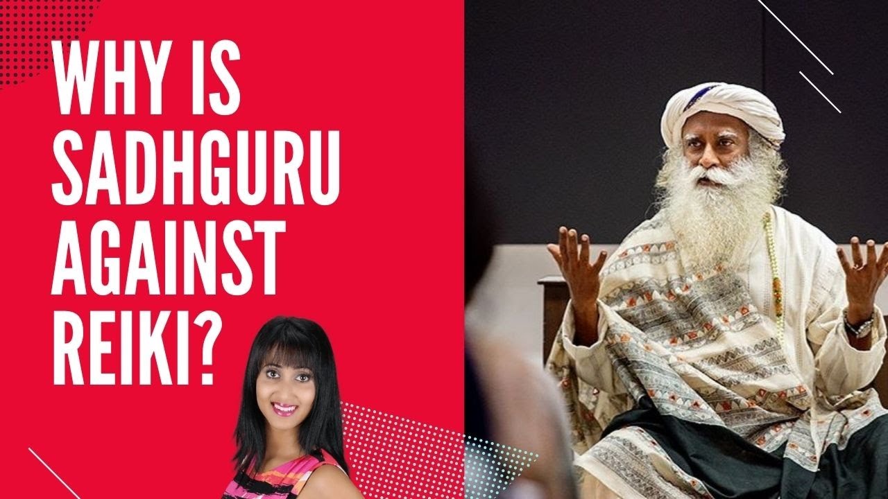 Why Sadhguru is against Reiki  3 Things You Should Never Do In Reiki