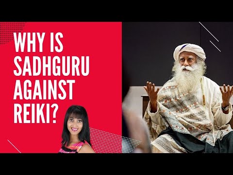 Why Sadhguru is against Reiki?- 3 Things You Should Never Do In Reiki