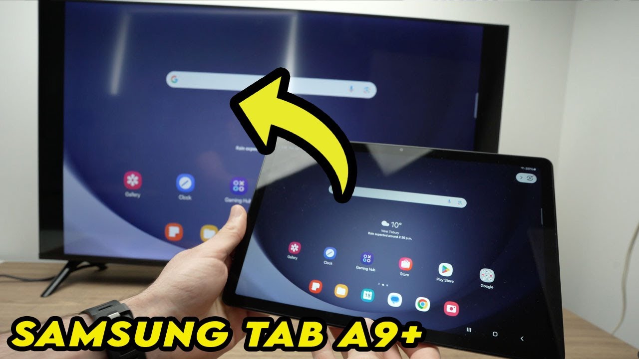 How to Screen Mirror Your Samsung Tab A9+ on Any TV