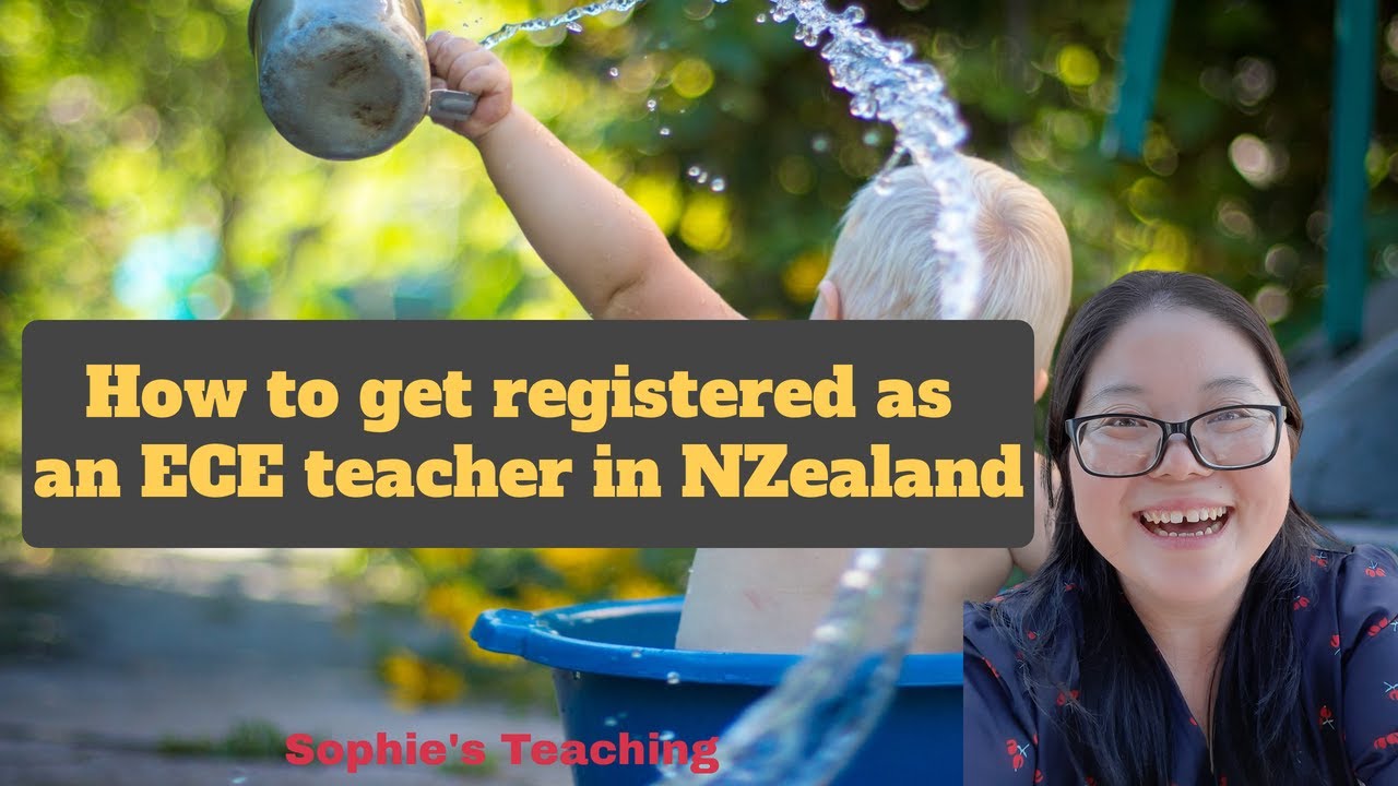 How to get registered as an ECE teacher in New Zealand? #  2022.4.16