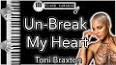 Видео по запросу "un-break my heart минус"