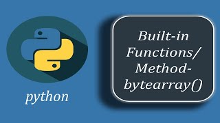 Python bytearray() function | bytearray() function in Python Wealth