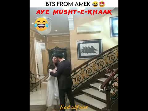 Aye Musht E Khaak BTS Aye Musht E Khaak Behind The Scenes Sana Javaid Feroze Khan 