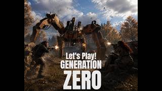 Generation Zero Let's Play! 11- Exploring, Looting, And PewPew!