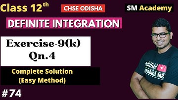 Chapter-9 Integration | Exercise-9(k) Solution Qn.4 | CHSE Class 12 Math