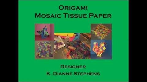 Origami Mosaic Tissue Paper - A How To Video