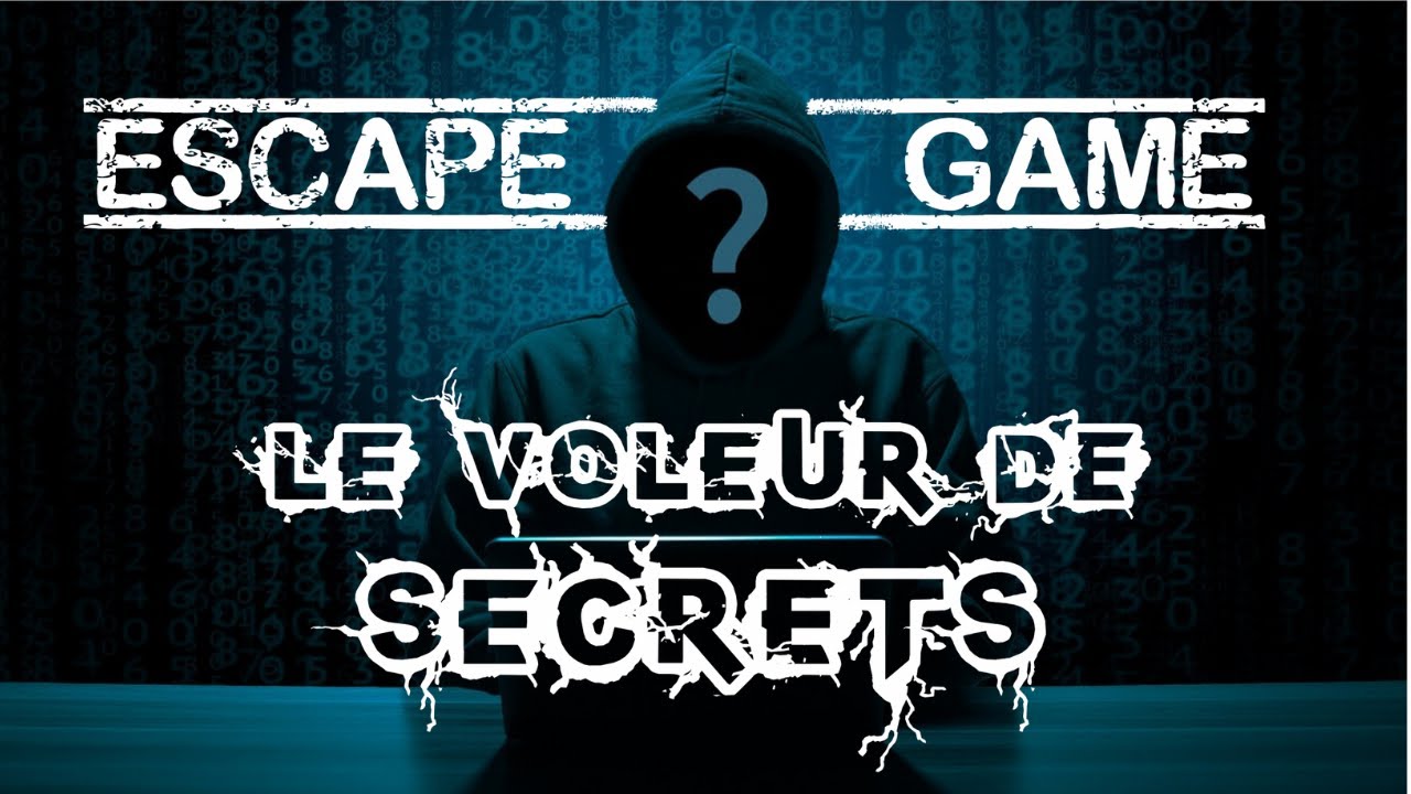 ESCAPE GAME - LE VOLEUR DE SECRETS (LE JEU) - YouTube