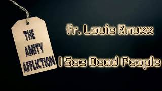 The Amity Affliction Ft Louie Knuxx  I See Dead People s On Screen