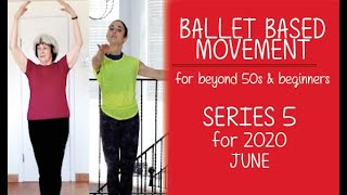 Beginners Basic Ballet Series 5 (for 2020) - for beyond 50s and beginners