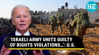 ‘Israeli Army Units Committed Human Rights Violations’: Biden Official’s Big Admission | Watch