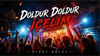 Doldur Doldur İçelim - Aykut Bolat