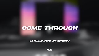 Le Malls - Come Through (feat. Ari G.) [NCS Lyrics]