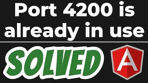 Port 4200 is already in use in Angular ng serve command SOLVED