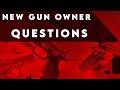 New Gun Owner Questions