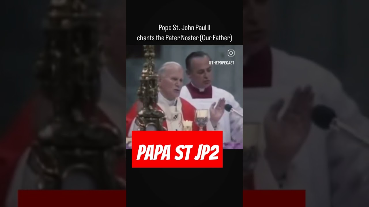 "Pope John Paul II Sings the Our Father in Latin | A Tribute to Saintly Legacy"