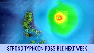 Strong Typhoon Possible Next Week  Tropical Weather Bulletin