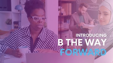 Introducing B The Way Forward - A New Series From AnitaB.org