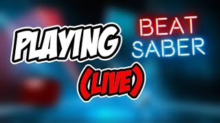 Playing Beat Saber LIVE! Accepting song requests uwu