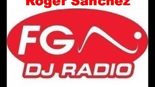 Roger Sanchez (Radio FG) 20.05.2005