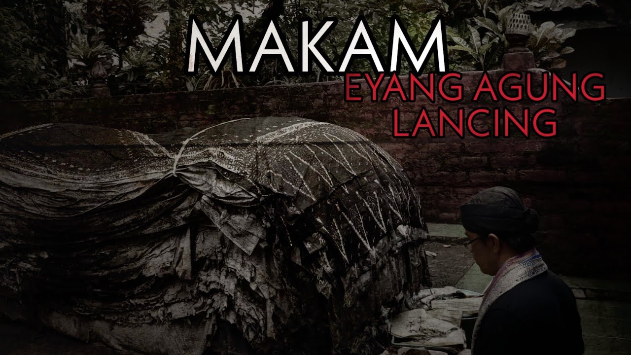 Napak tilas Makam Eyang Agung Lancing yang Mistik Dan unik #napaktilas