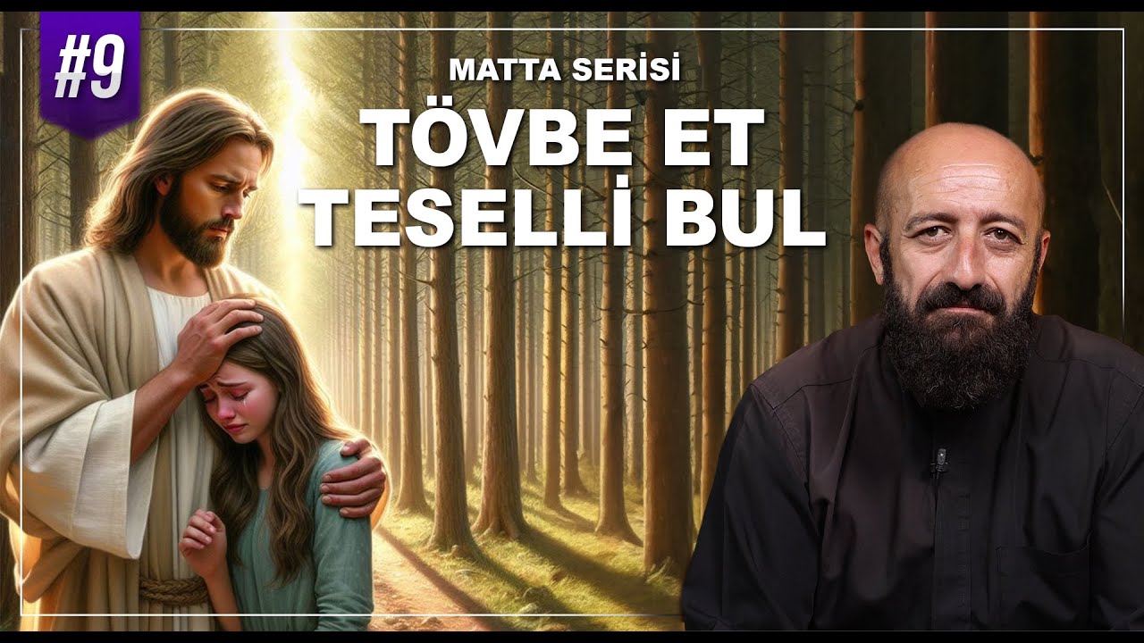 İsa Mesih Ne Öğretti? Günah, Tövbe ve Teselli