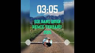 Download Lagu sir bang gosir terbaru remix 2025 MP3