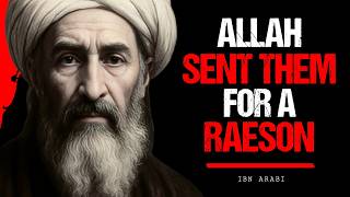 Ibn Arabi Reveals: Why Allah Sends That One Person Into Your Life