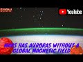 Mars has auroras without a global magnetic field