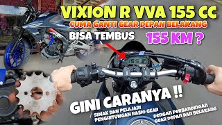 Vixion R tembus 155 km Cuma ganti gear Depan & Belakang bisa nambah Akselerasi dan top speed part1🔥