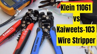 Klein 11061 vs Kaiweets kws-103 Self Adjusting Wire Strippers, There's a Winner!