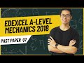 Edexcel A-Level Maths 2018 Paper 3 Mechanics Q7 | Full Step-by-Step Explanation | Exam Prep