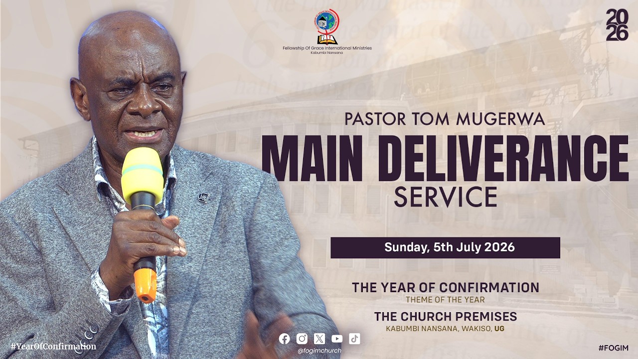 PASTOR TOM MUGERWA | SUNDAY MAIN DELIVERANCE SERVICE | 5TH JULY 2026 | FOGIM