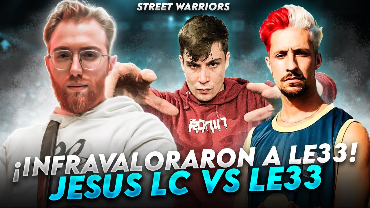 Le33 ¡INFRAVALORARON A LE33! | JESÚS LC VS LE33 STRETT WARRIORS - YouTube